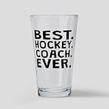 CafePress - Best Hockey Coach Ever - Pint Glass, 16 oz. Drinking Glass