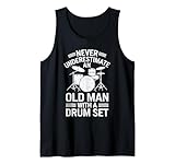 Never Underestimate An Old Man Drummer Shirts