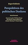 dolf sternberger aus dem wörterbuch des unmenschen  Perspektiven des politischen Denkens. Sechs Portraits. Hannah Arendt, Dolf Sternberger, John Rawls, JürgenHabermas, Alasdair MacIntyre, Charles Taylor