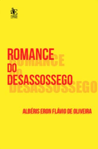 Romance do desassossego: