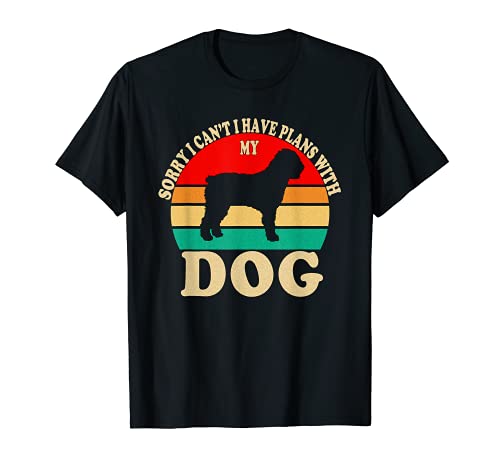 Lo siento, no puedo tener planes con mi perro -Portuguese Water- Camiseta