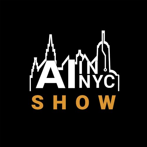 AI in NYC Show Podcast Por AI in NYC Team arte de portada