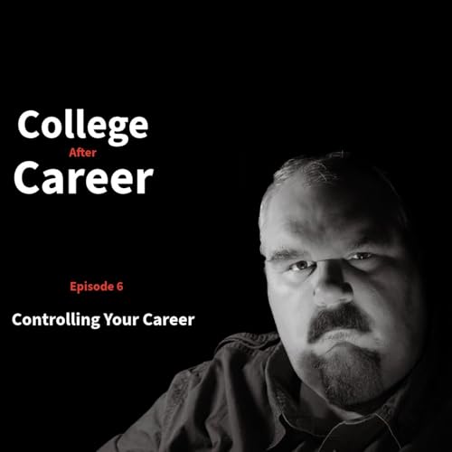 Ep 6: Controlling Your Career
