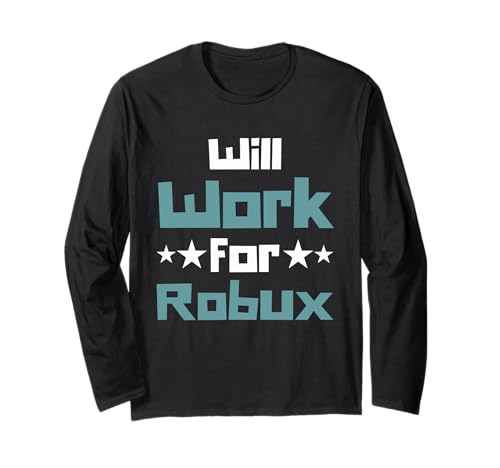 Will Work for Robux Funny Gaming Kids Manga Larga