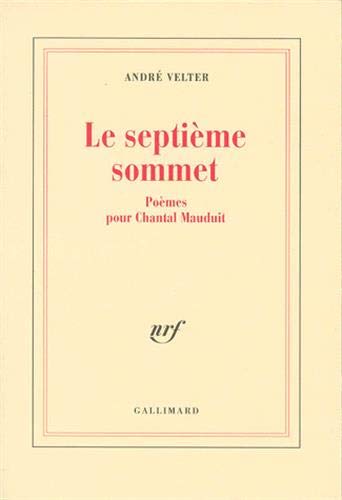 Le Septième sommet: Poèmes pour Chantal Mauduit