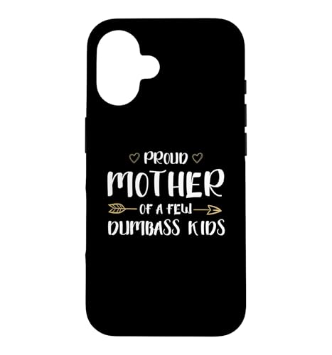 Proud Mother Of A Few Dumbass �L�b�Y �t�@�j�[�}�U�[�t�b�hT�V���c �X�}�z�P�[�X iPhone 16 �p