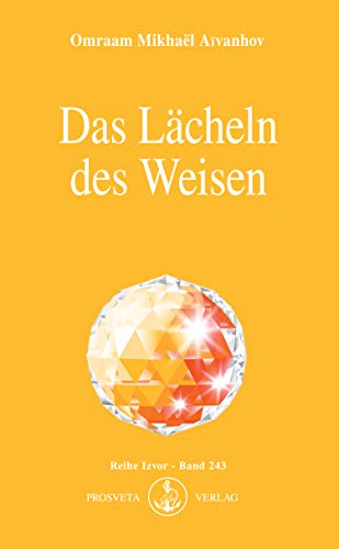 Das Lacheln Des Weisen Izvor 243 Ebook Aivanhov Omraam Mikhael Amazon De Kindle Shop