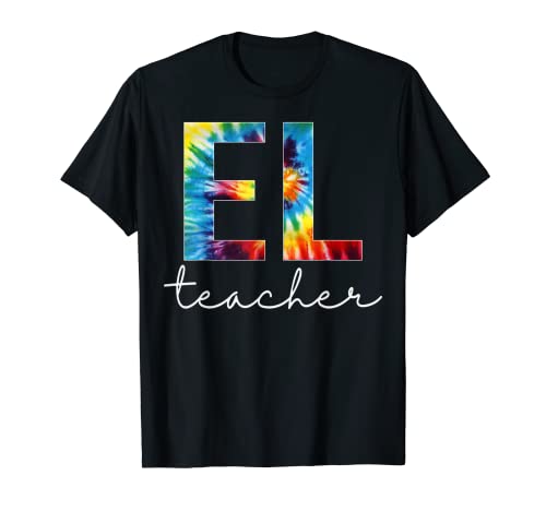 EL Teacher Tie Dye Appreciation Day Hello Back To School T-Shirt