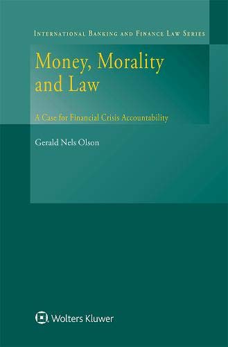 Money, Morality and Law: A Case for Financial Crisis Accountability