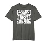 11. Gebot du sollst mir nicht auf den Sack gehen