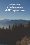 I Lederhosen dell'Imperatore