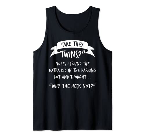 Are They Twins Nope I Found The Extra Kid Twin Mom Dad Regalo Camiseta sin Mangas