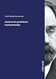  Krafft-Ebing, R: Lehrbuch der gerichtlichen Psychopathologie