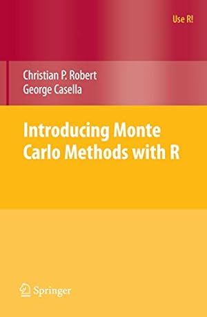 Book cover Introducing Monte Carlo Methods with R (Use R!)