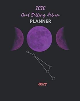 Goal Setting Action Planner : Weekly + Monthly Academic Planner: Celestial Motifs Triple Purple Moon: Zodiac Astrology Aries: Organizer and Notebook