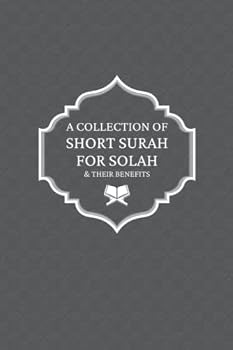 Paperback A Collection of Short Surah for Solah & Their Benefits Book