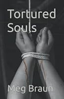 Tortured Souls 1688373608 Book Cover