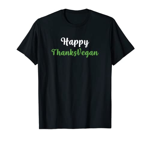 Funny Happy Thank Vegan Regalo del día de Acción de Gracias Camiseta