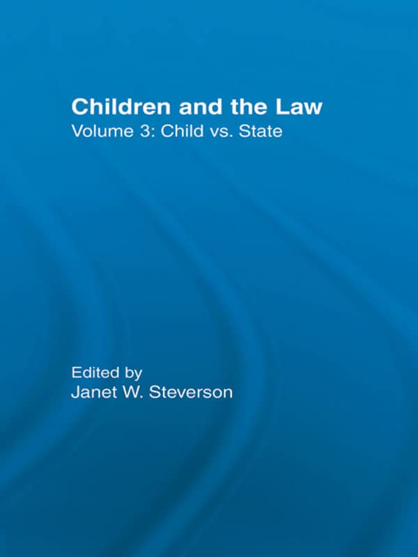 Child vs. State: Children and the Law (Controversies in Constitutional Law)      1st Edition, Kindle Edition