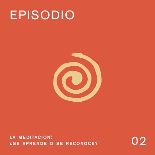 La Meditaci&oacute;n: &iquest;Se aprende o se reconoce?