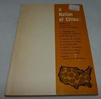 A Nation of Cities. Essays on America's Urban Problems 0528656554 Book Cover