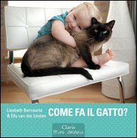 Come fa il gatto? Ediz. illustrata Come fa il gatto? Ediz. illustrata
