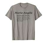 MARIE-ANGÈLE Prénom Définition | Synonyme Déesse - Drôle - T-Shirt