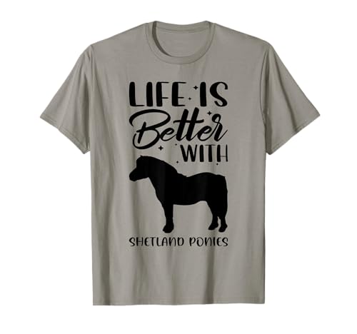 Horse Riding - Life Is Better With Shetland Ponies T-Shirt