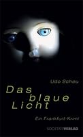 Das blaue Licht: Ein Frankfurt-Krimi 3797310579 Book Cover