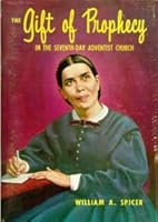 The Gift of Prophecy in the Seventh-Day Adventist Church B003ILX73U Book Cover