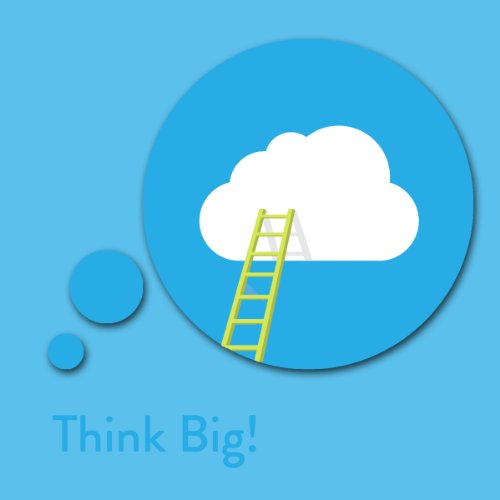 Think Big! Dream and Achieve Big Affirmations Think out of the box to make your dreams come