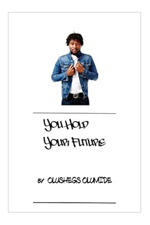 You Hold Your Future