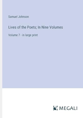 Lives of the Poets; In Nine Volumes: Volume 7 - in large print