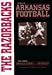 RAZORBACKS: A Story of Arkansas Football