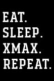  Weather Log Book - Xmax Crypto, Eat Sleep Xmax Repeat Good: Xmax, Notebook journal To Keep Record Of Date, Location, Temperature Min, 6x9 110 Pages ... Time, Isobars, Wind … Additional Notes,Book