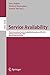 Service Availability: Third International Service Availability Symposium, ISAS 2006, Helsinki, Finland, May 15-16, 2006, Revised Selected Papers (Lecture Notes in Computer Science (4328))