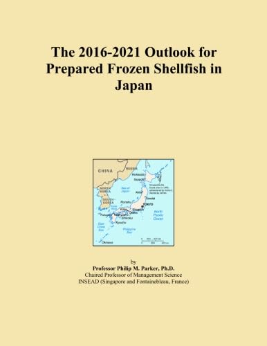 The 2016-2021 Outlook for Prepared Frozen Shellfish in Japan