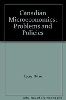 Paperback Canadian Microeconomics: Problems and Policies Book