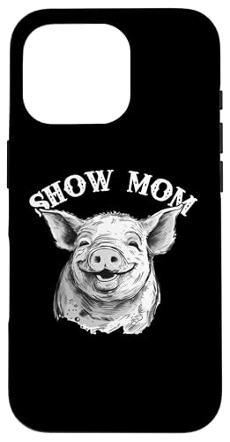Show Mom Cute Show Pig Lover �X�}�z�P�[�X iPhone 16 Pro �p