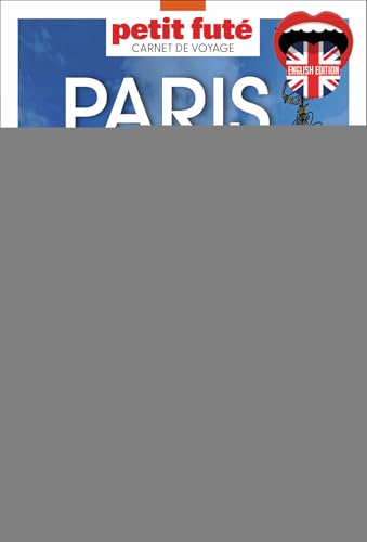 Guide Paris And Around 2024 Carnet Petit Futé (English Edition)