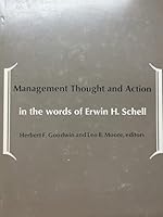 Management Thought and Action in the Words of Erwin H. Schell 026207026X Book Cover