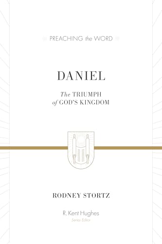 Daniel: The Triumph of God's Kingdom (Preaching the Word)