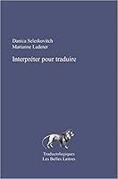 Interpreter Pour Traduire: Nouvelle Edition Revue Et Corrigee 2251700048 Book Cover