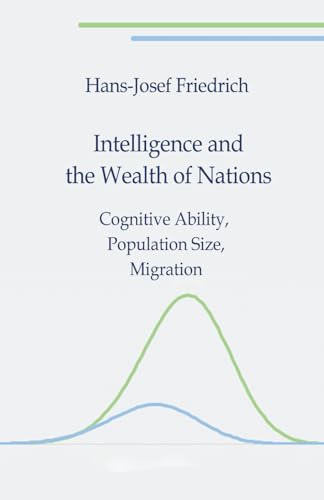 Intelligence and the Wealth of Nations: Cognitive Ability, Population Size, Migration