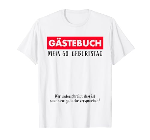 Libro de visitas para 60 cumpleaños, firmas para fiesta de cumpleaños Camiseta