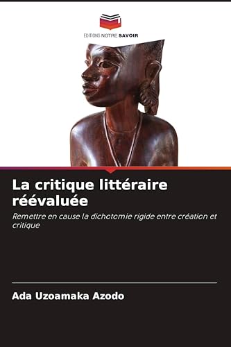 La critique littéraire réévaluée (French Edition)