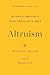 Altruism: The Power of Compassion to Change Yourself and the World