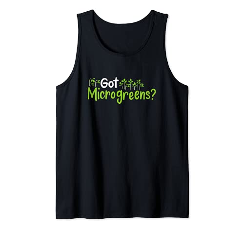 Got Microgreens - Gardening Quote Design Tank Top, Black