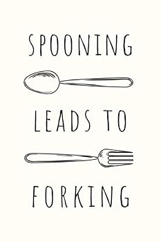 Paperback Spooning Leads to Forking: Funny Adult Humor Notebook for Men and Women Book