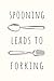 Produktbild Spooning Leads to Forking: Funny Adult Humor Notebook for Men and Women